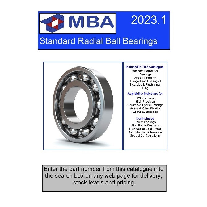 1224873 | CATALOGUE-BEARINGS-STANDARD --- CATALOGUEBEARINGSSTANDARD - MBA Bearing Sizes Standard radial ball bearings quick reference